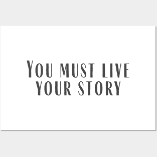 Live Your Story Posters and Art